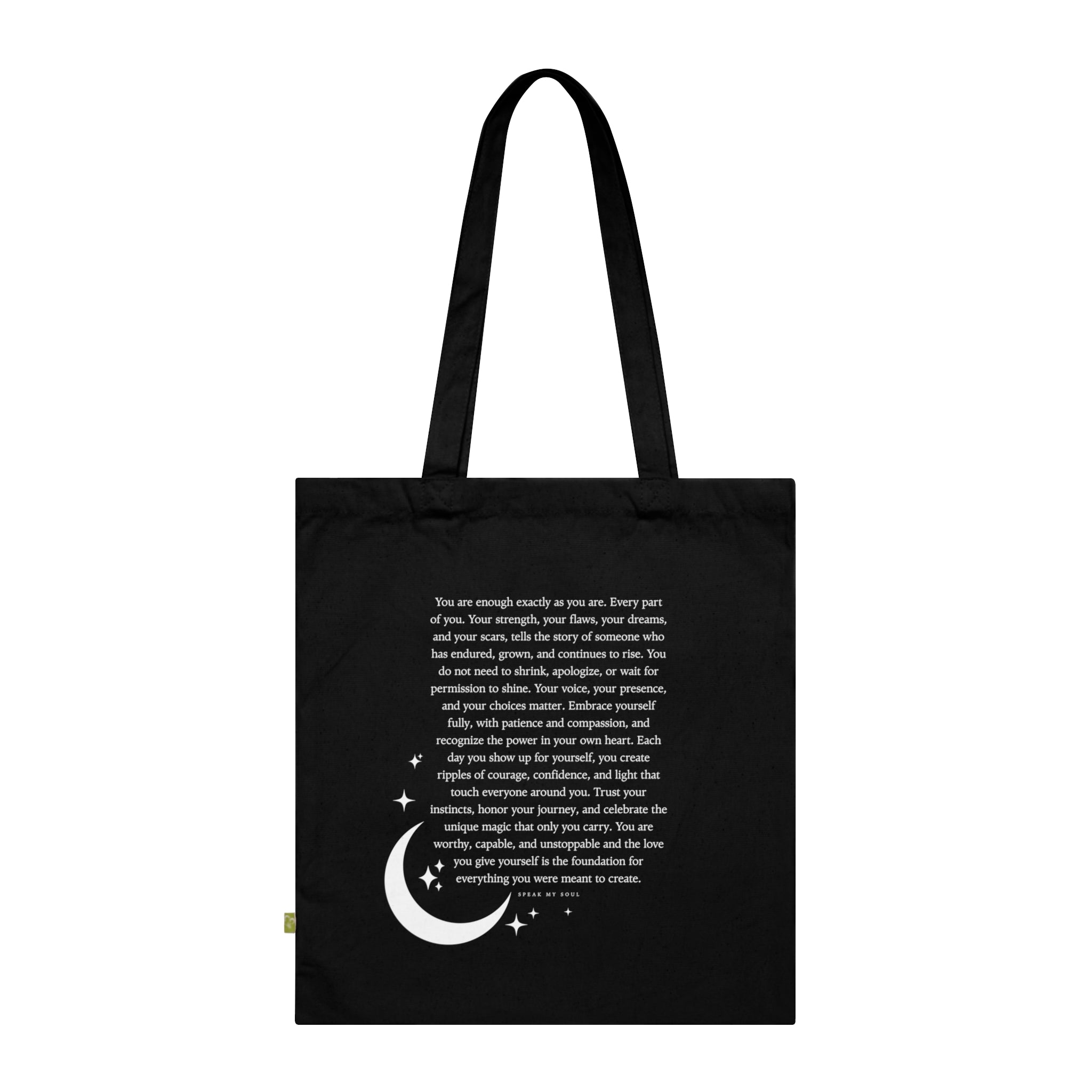 "You are enough exactly as you are" Tote Bag — Black Organic Cotton 'Speak My Soul' Inspirational Quote Tote for Everyday Carry