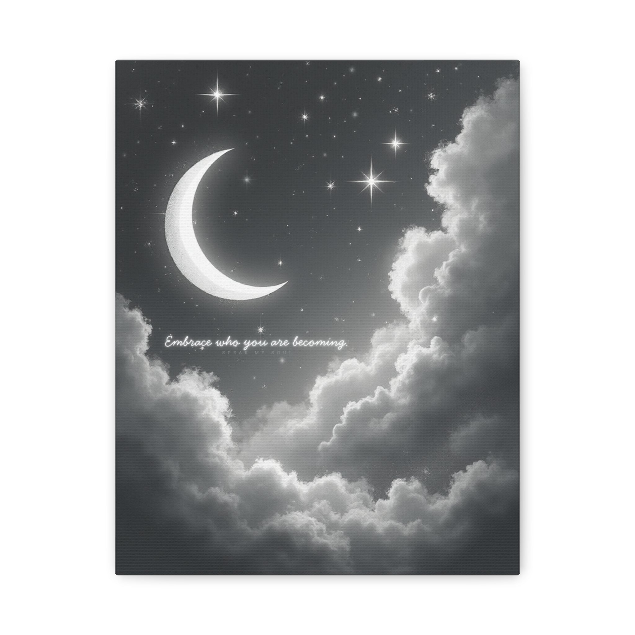 "Embrace who you are becoming" Canvas Wall Art