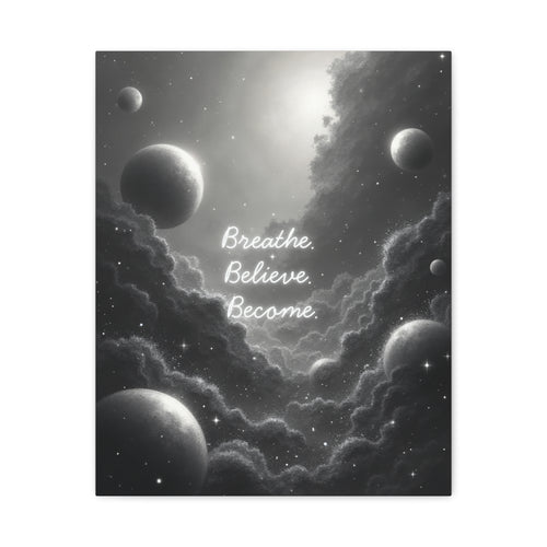 "Breathe. Believe. Become." Canvas Wall Art