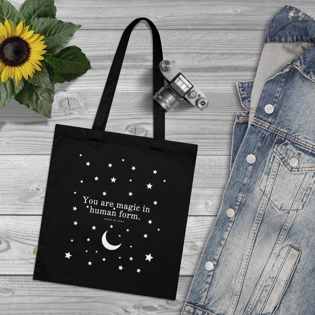 "You are magic in human form" Tote Bag — Black Organic Cotton 'Speak My Soul' Inspirational Quote Tote for Everyday Carry