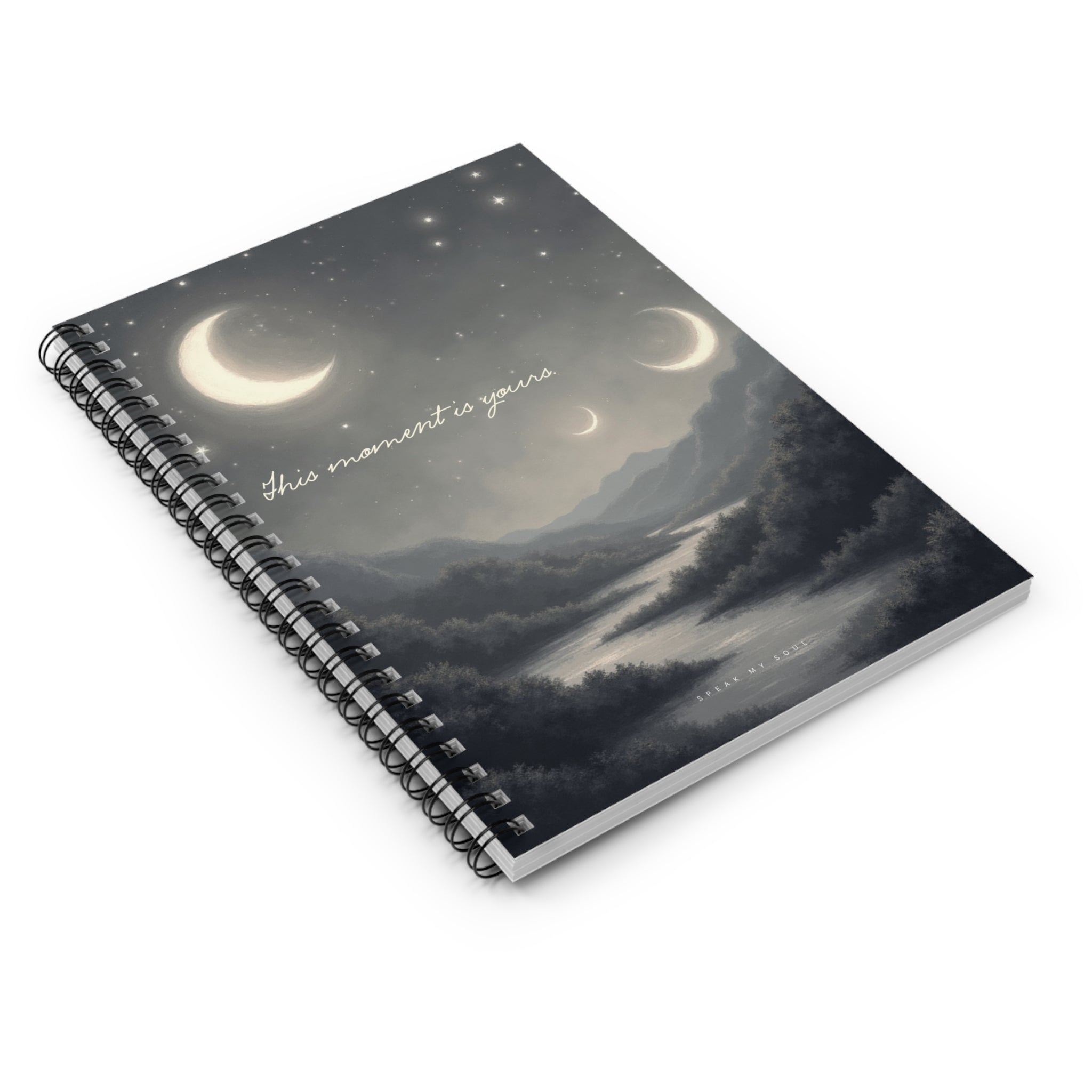“This moment is yours” Ruled Notebook - The Moonlight Collection
