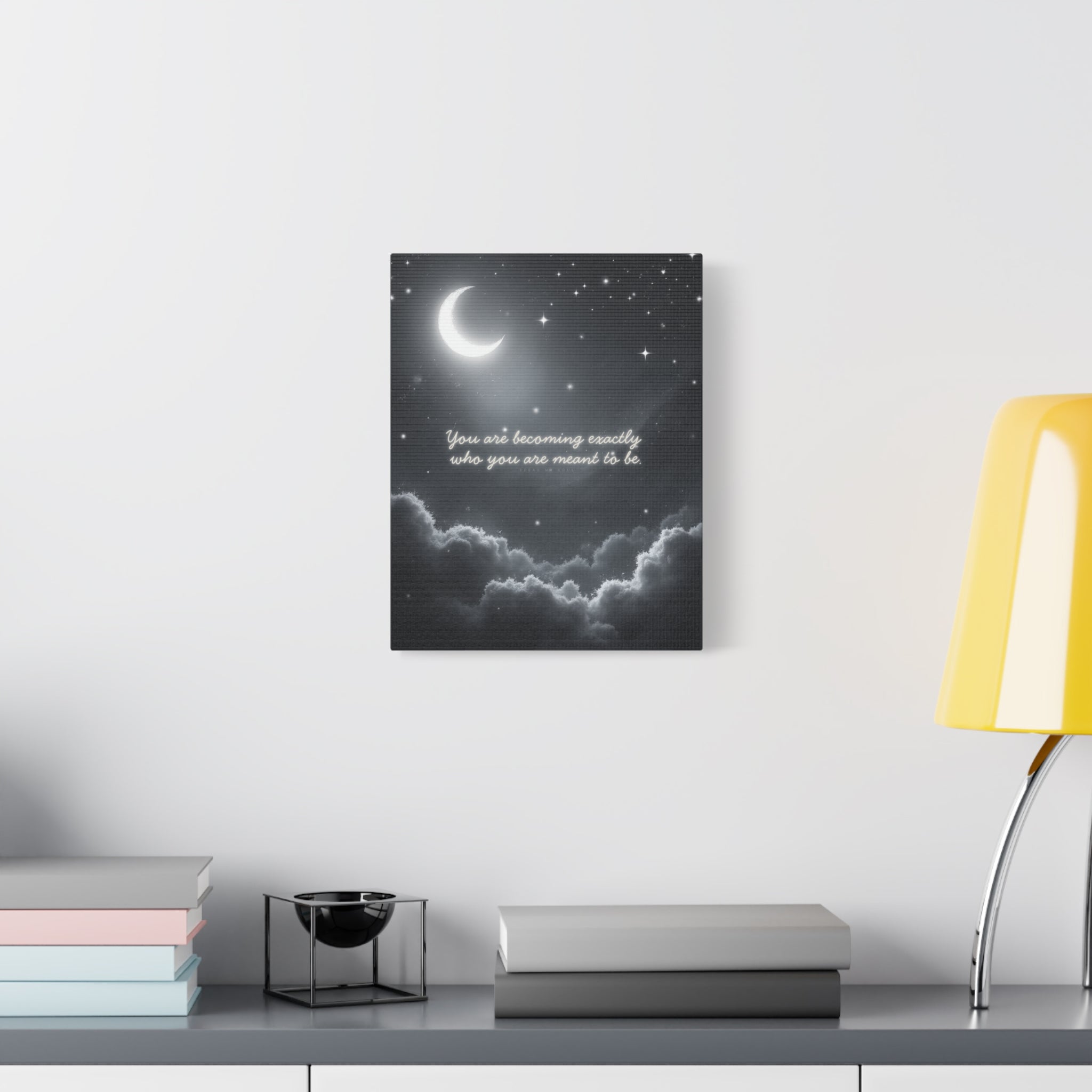 "You are becoming exactly who you are meant to be" Canvas Wall Art