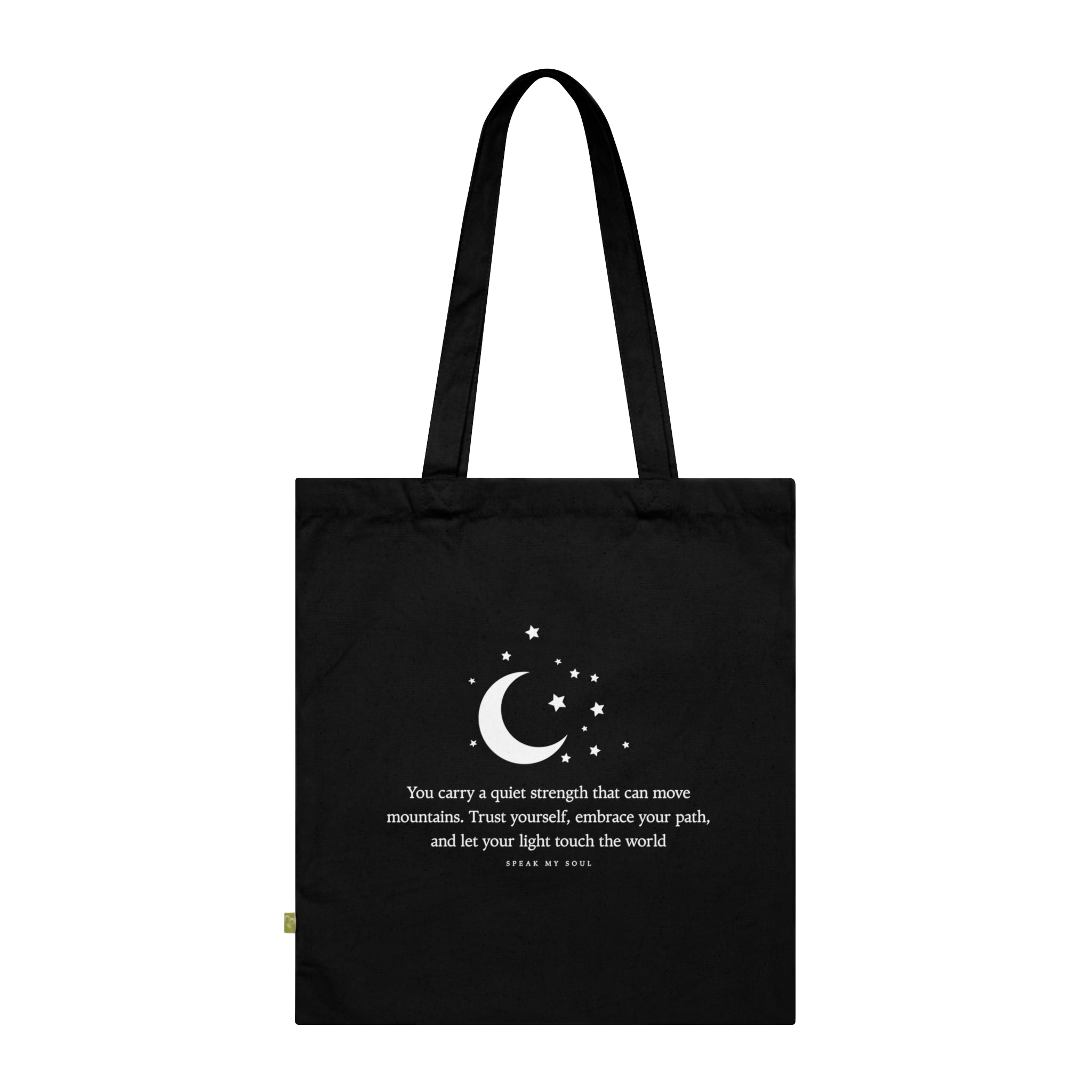 "You carry a quiet strength..." Tote Bag — Black Organic Cotton 'Speak My Soul' Inspirational Quote Tote for Everyday Carry