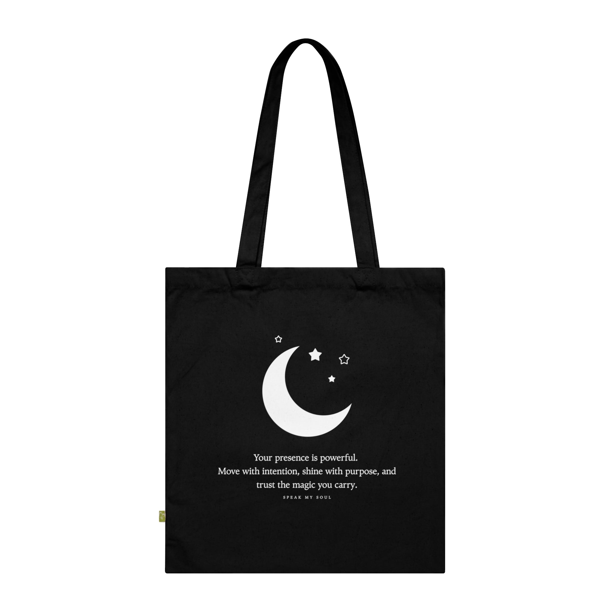 "Your presence is powerful..." Tote Bag — Black Organic Cotton 'Speak My Soul' Inspirational Quote Tote for Everyday Carry