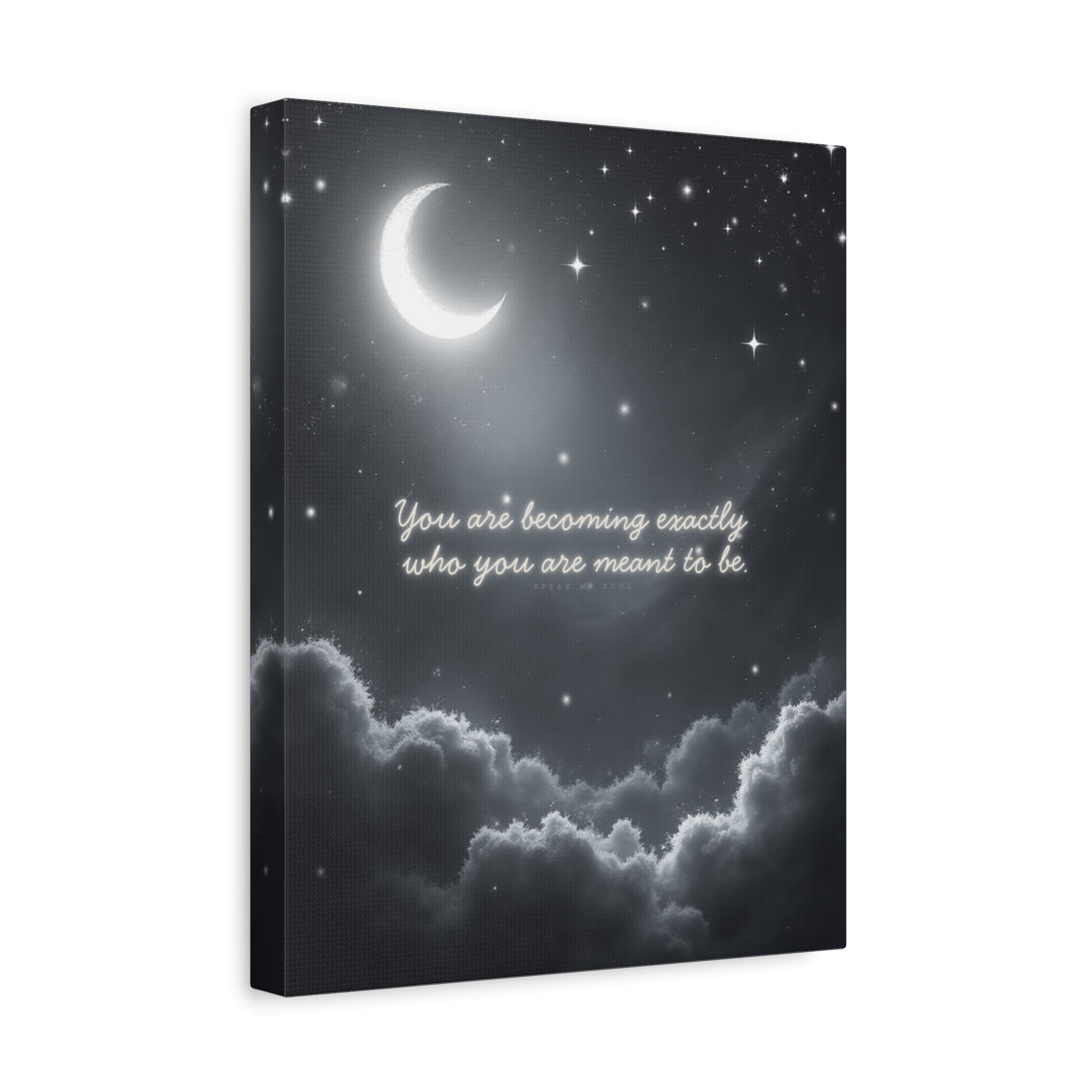 "You are becoming exactly who you are meant to be" Canvas Wall Art