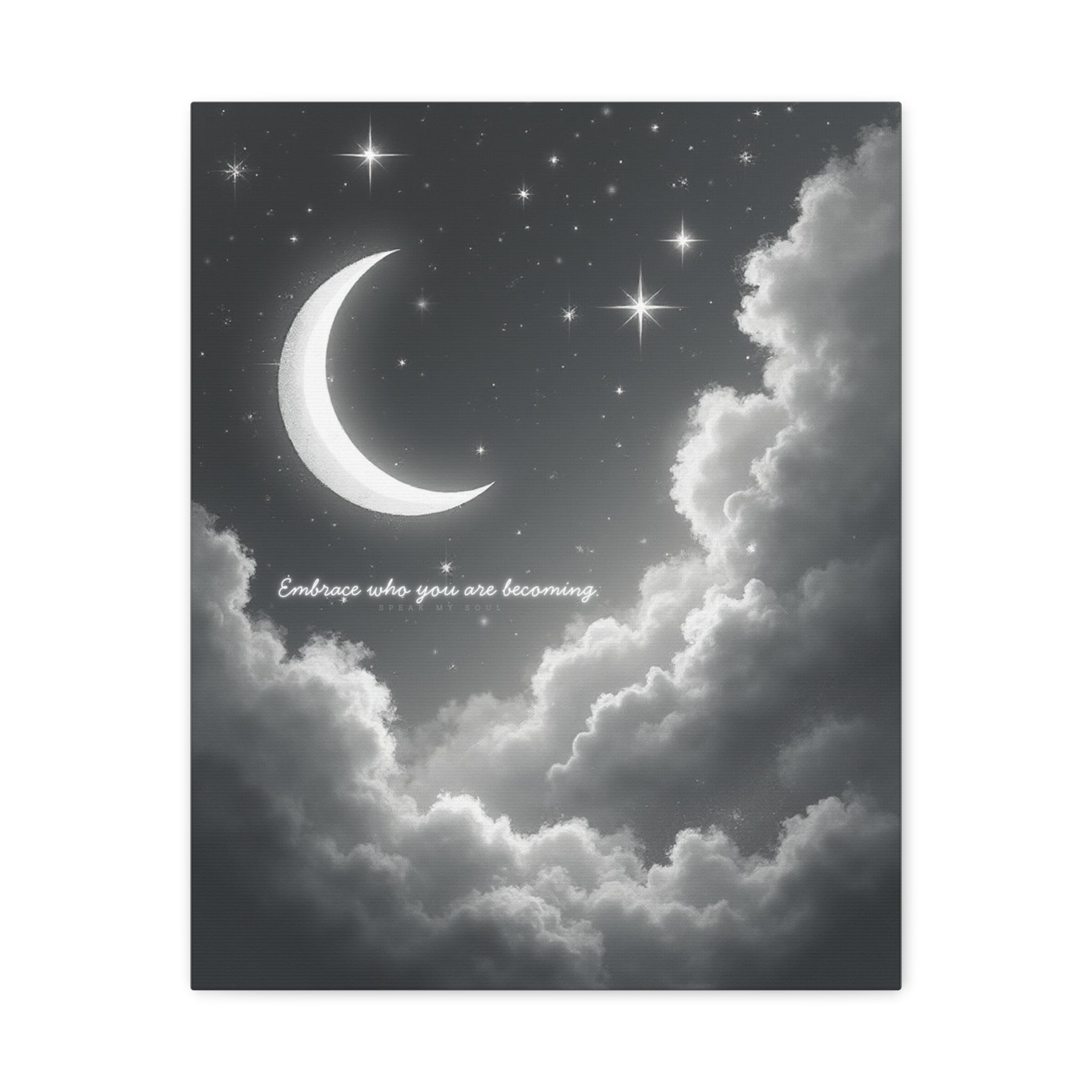 "Embrace who you are becoming" Canvas Wall Art
