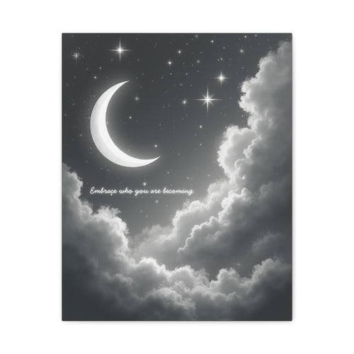 "Embrace who you are becoming" Canvas Wall Art