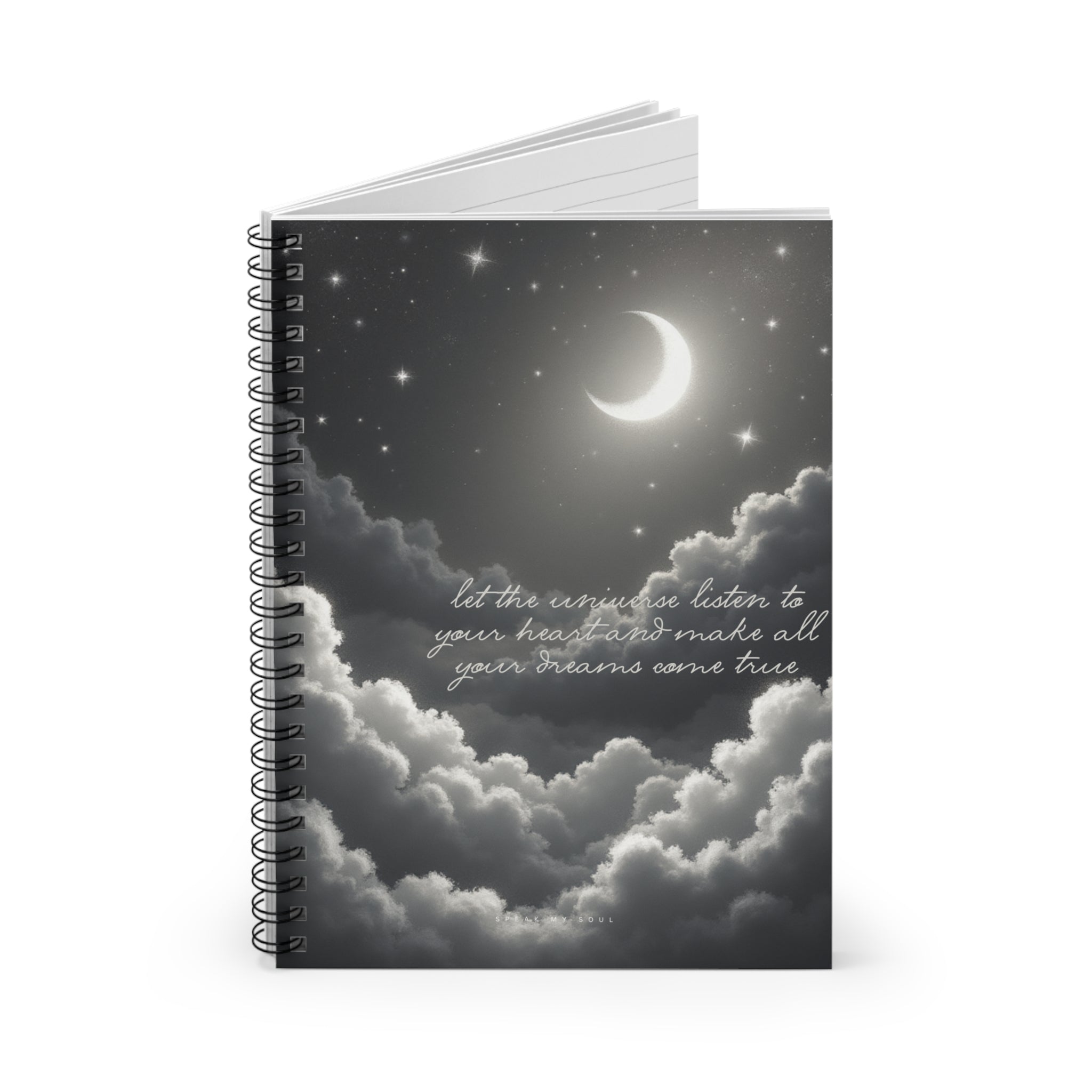 "Let the universe listen to your heart and make all your dreams come true" Ruled Notebook - The Moonlight Collection