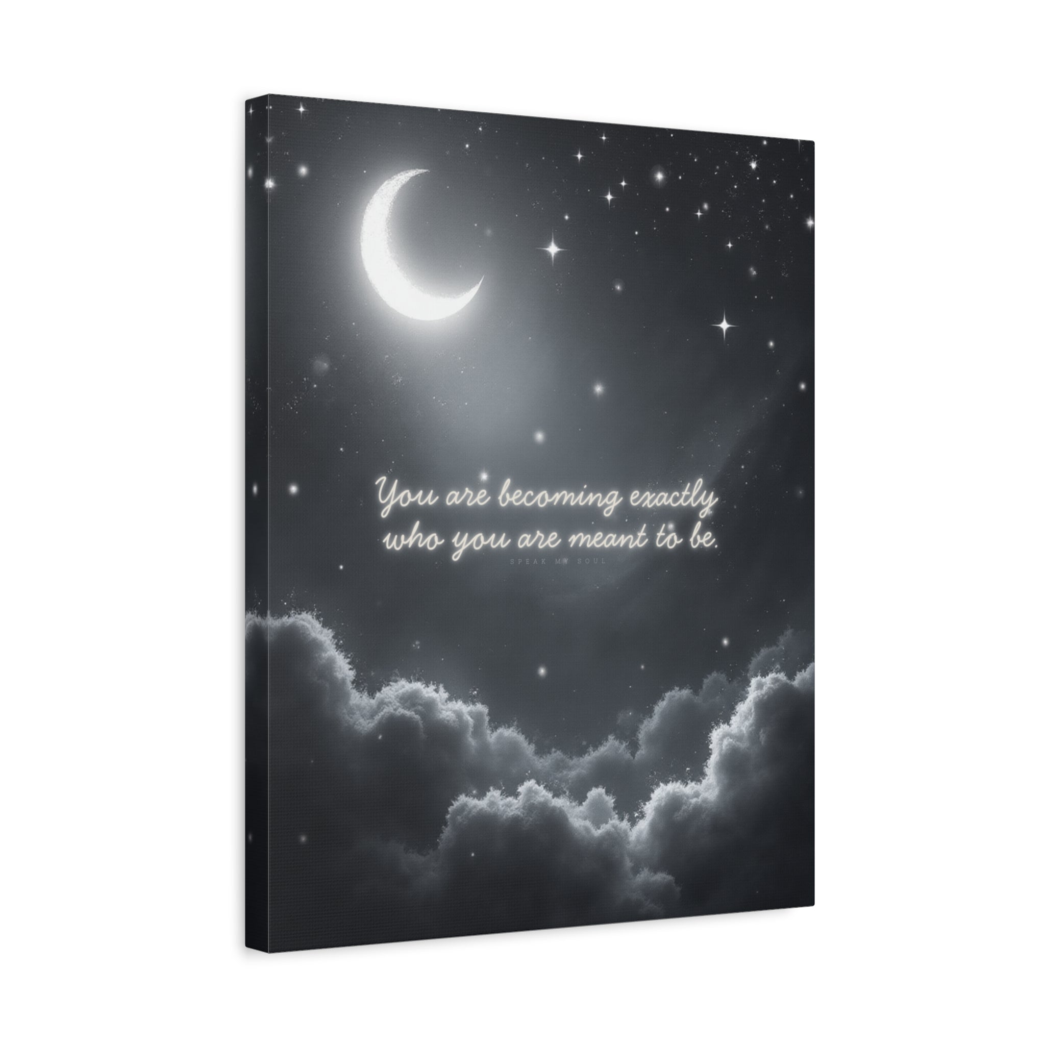 "You are becoming exactly who you are meant to be" Canvas Wall Art