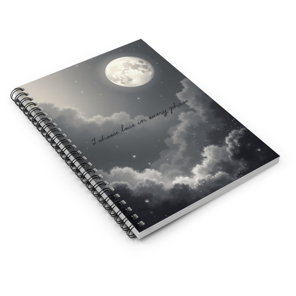 “I choose love in every phase” Ruled Notebook - The Moonlight Collection