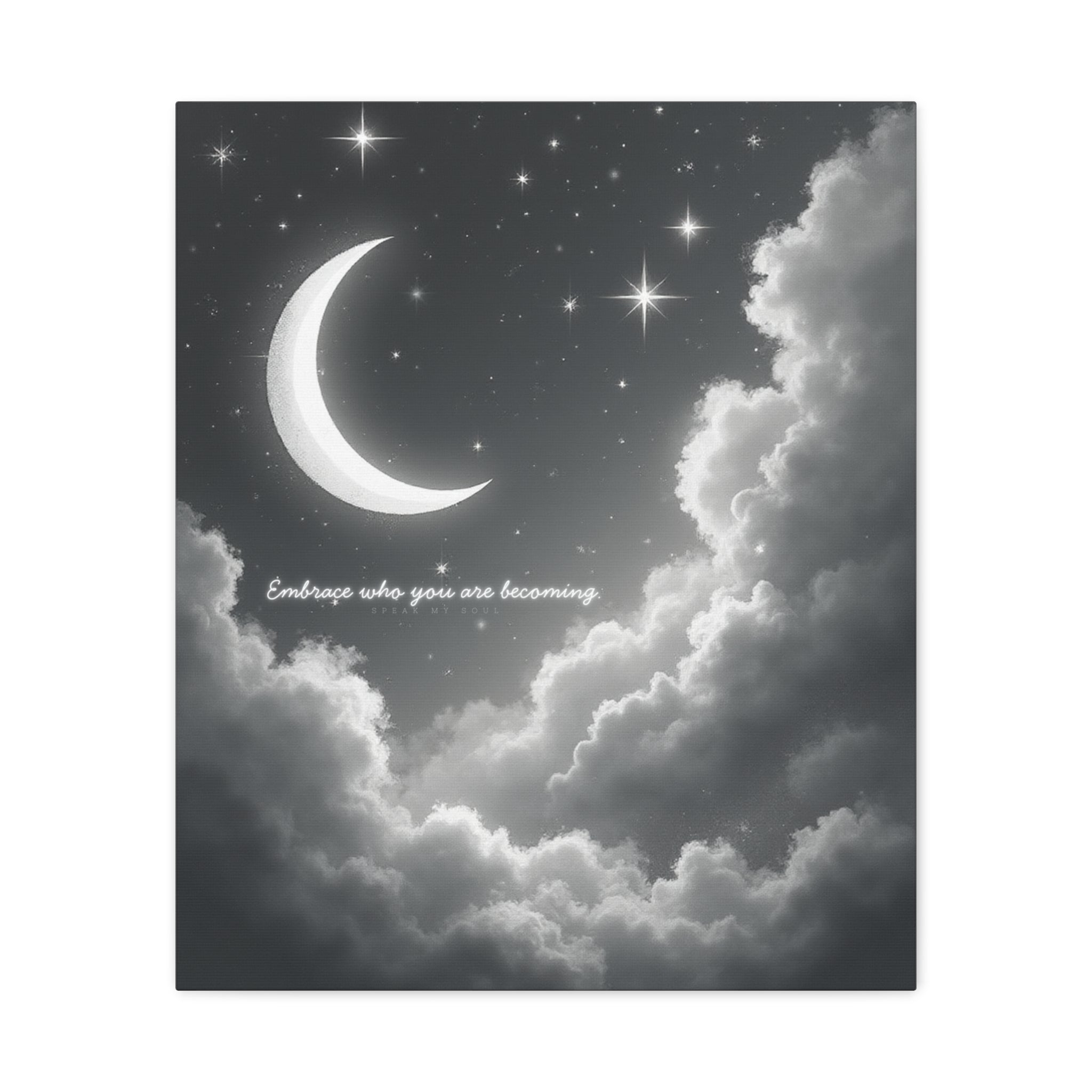 "Embrace who you are becoming" Canvas Wall Art